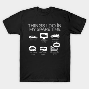 Things I Do İn My Spare Time Car Lovers T-Shirt